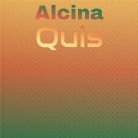 Alcina Quis