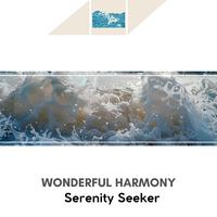 Wonderful Harmony: Serenity Seeker