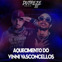 Aquecimento Do Vinni Vasconcellos (Beat Fino)