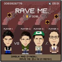 Rave Me (DJ NI-21 Remix)