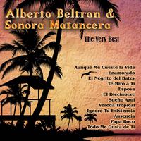 The Very Best: Alberto Beltran & Sonora Matancera