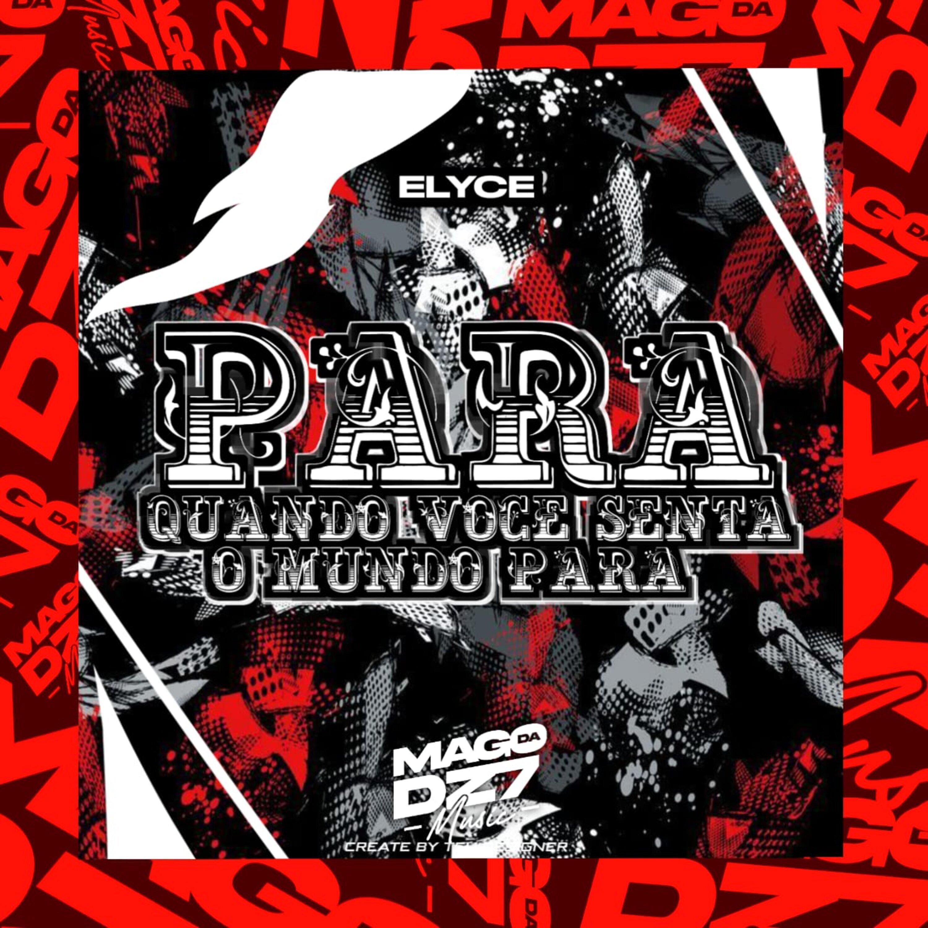 Para Quando Você Senta o Mundo Para