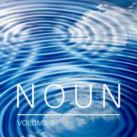 Noun, Vol. 6