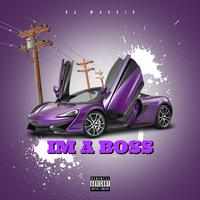 IM A BOSS (feat. T Da Realest & Lost Mind)