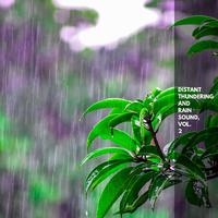 Distant Thundering and Rain Sound, Vol. 2