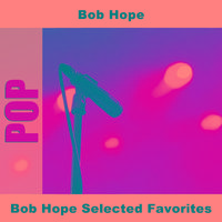 Bob Hope Selected Favorites