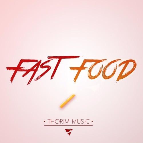 Fast Food_Thôrim_Fast Food | 在线播放_Fast Food歌词_Fast Food下载 | 网易云音乐