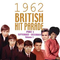 The 1962 British Hit Parade Pt. 3: Sept.-Dec, Vol. 1