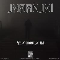 JHAANJHI (feat. SHANT & AV!)