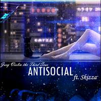 Antisocial (feat. Skizza)