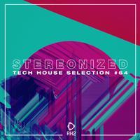 Stereonized: Tech House Selection, Vol. 64