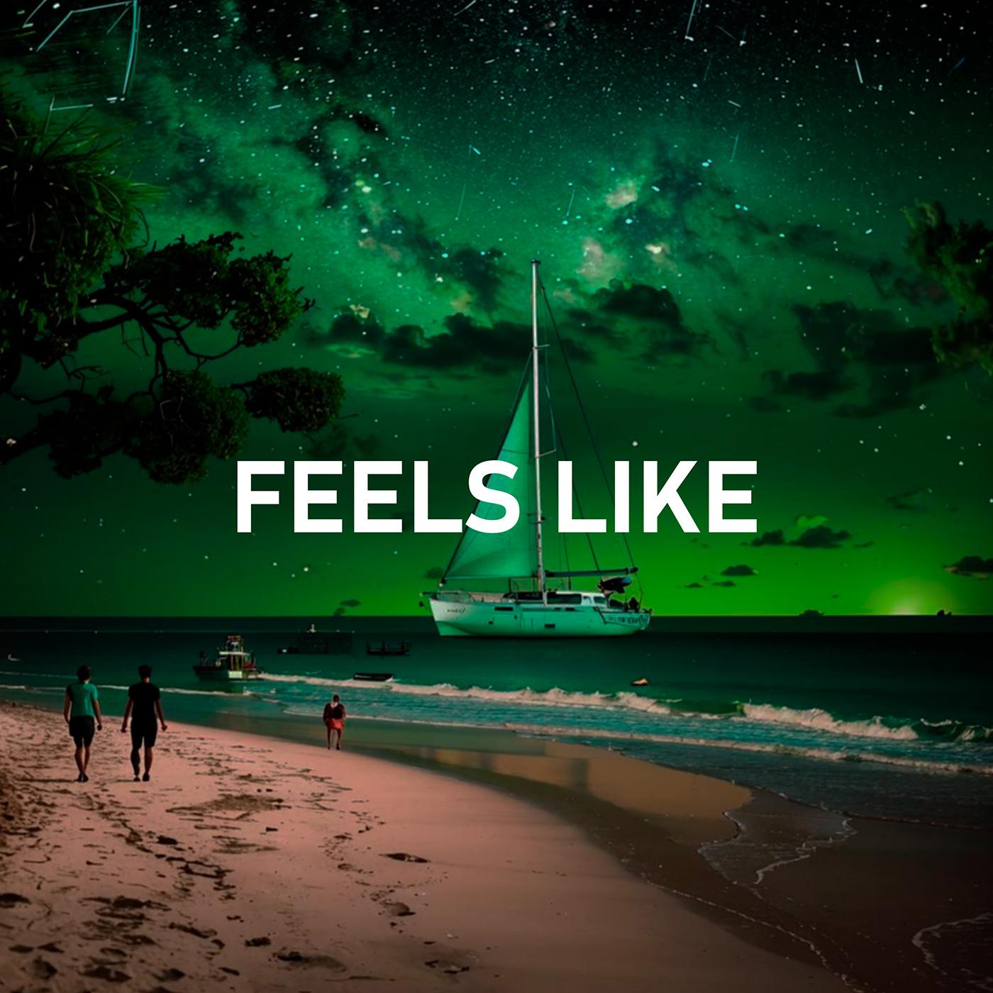 Feels Like