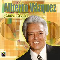 Alberto Vazquez Quien Sera