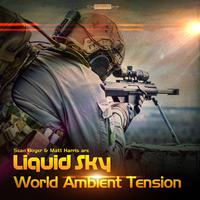 Liquid Sky: World Ambient Tension