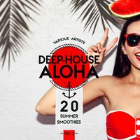 Deep-House Aloha, Vol. 2 (20 Summer Smoothies)