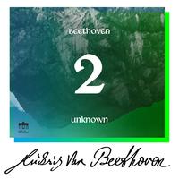 Beethoven: Unknown Masterworks, Vol. 2