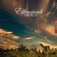 Elfenstaub, Vol. 15 - Deep Electronic Journey Through Time & Space