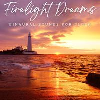 Ambient Firelight Dreams: Binaural Sounds for Sleep