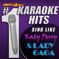 Drew's Famous # 1 Karaoke Hits: Sing Like Katy Perry & Lady GaGa