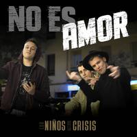 no es amor (Los Niños de la Crisis)