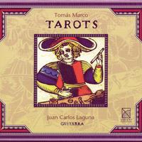 Tomás Marco - TAROTS (Juan Carlos Laguna / Guitarra)