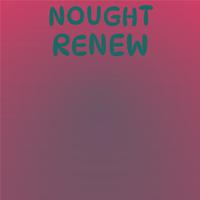 Nought Renew