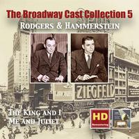 RODGERS, R.: King and I (The) / Me and Juliet (Lawrence, Morrow, Brynner, Sarnoff, Broadway Theatre Orchestra, Dvonch) (1951, 1953)