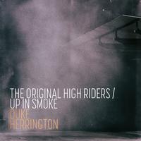 The Original High Riders / Up in Smoke