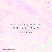 Electronic Chill Out Stories, Vol. 3