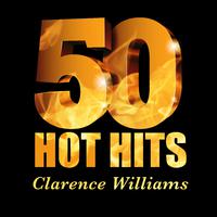 Clarence Williams - 50 Hot Hits