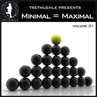 Tretmuehle Pres. Minimal = Maximal, Vol. 1