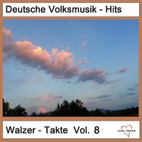 Deutsche Volksmusik-Hits: Walzer-Takte, Vol. 8