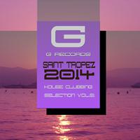 Saint Tropez 2014 House Clubbing Selection, Vol. 1