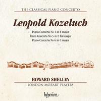 Kozeluch: Piano Concertos Nos. 1, 5 & 6 (Hyperion Classical Piano Concerto 4)