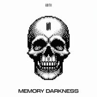 MEMORY DARKNESS