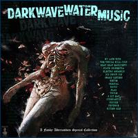 Darkwave Water Music- A Funky Alternatives Special Collection