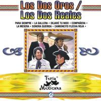 Los Dos Oros / Los Dos Reales - Feria Mexicana