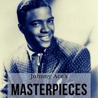 Johnny Ace's Masterpieces