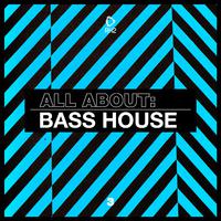 All About: Bass House, Vol. 3