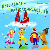 Hey, alaaf - Das Karnevalslied