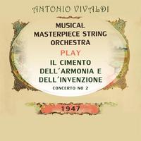 Musical Masterpiece String Orchestra play: Antonio Vivaldi: Il Cimento Dell'Armonia e Dell'Invenzione, Concerto No 2