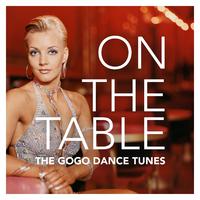 On the Table - the Gogo Dance Tunes