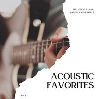 Acoustic Favorites: Feel Good & Laid-Back Pop Essentials, Vol. 09