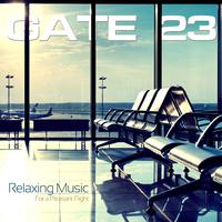 Gate 23 Relaxing Music for a Pleasant Flight