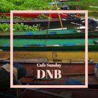 Cafe Sunday DNB