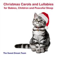 Christmas Carols and Lullabies for Babies, Children and Peaceful Sleep