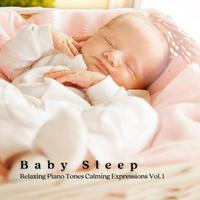 Baby Sleep: Relaxing Piano Tones Calming Expressions Vol. 1