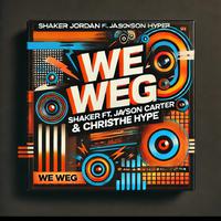 We Weg (feat. Jayson Carter, Shakeer Jordan & Chris The Hype)