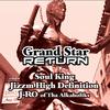 Jizzm High Definition - GrandStar Return (feat. J-Ro) (Instrumental)