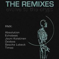 Evolve to the Crypt [The Remixes]